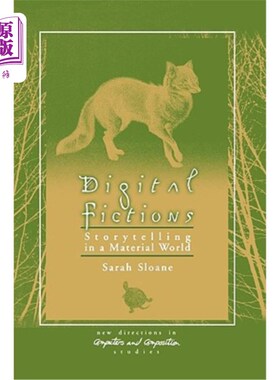 海外直订Digital Fictions: Storytelling in a Material World 数字小说:物质世界中的故事叙述