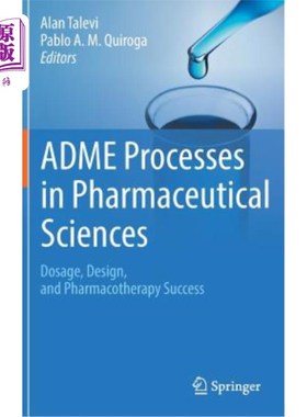 海外直订医药图书Adme Processes in Pharmaceutical Sciences: Dosage, Design, and Pharmacotherapy S 药物科学中的ADME过