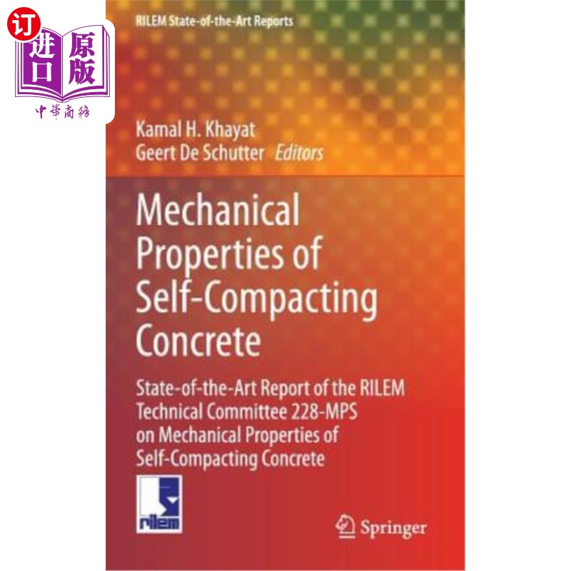 海外直订Mechanical Properties of Self-Compacting Concrete: State-Of-The-Art Report of th自密实混凝土的机械性能:Ril