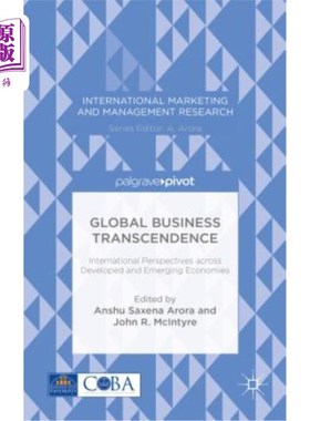 海外直订Global Business Transcendence: International Perspectives Across Developed and E 全球商业超越：发达经济体和