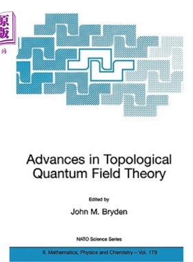 海外直订Advances in Topological Quantum Field Theory: Proceedings of the NATO Adavanced  拓扑量子场论进展：北约先进