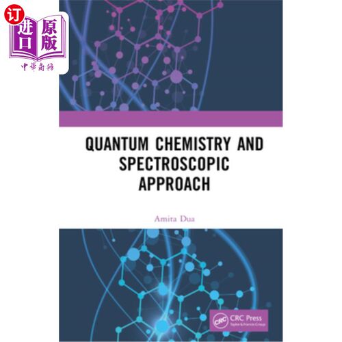 海外直订Quantum Chemistry and Spectroscopic Approach 量子化学与光谱方法