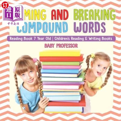海外直订Forming and Breaking Compound Words - Reading Book 7 Year Old Children's Reading 形成和分解复合词-阅读书籍7
