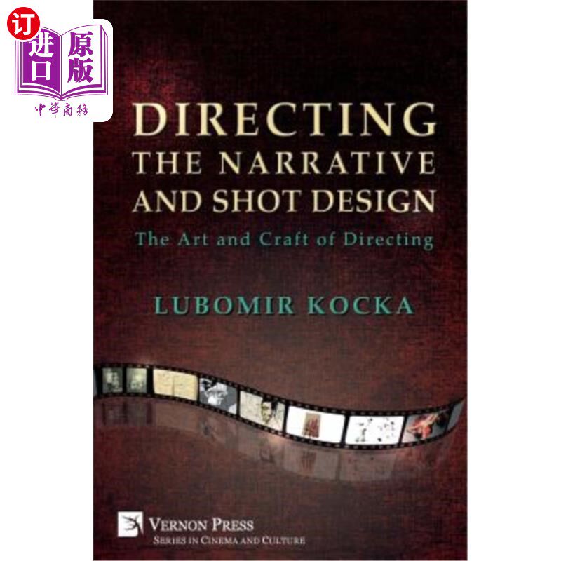 海外直订Directing the Narrative and Shot Design: The Art and Craft of Directing (Paperba 导演叙事与镜头设计:导演的