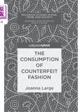 海外直订The Consumption of Counterfeit Fashion 假冒时尚的消费