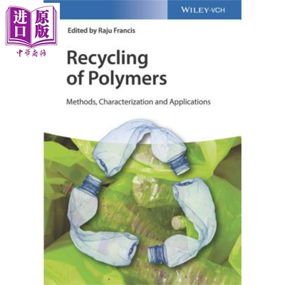 现货 聚合物的回收 方法 表征及应用 Recycling Of Polymers Raju Francis 英文原版【中商原版】wiley