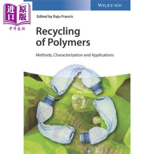 现货 聚合物的回收 方法 表征及应用 Recycling Of Polymers Raju Francis 英文原版【中商原版】wiley