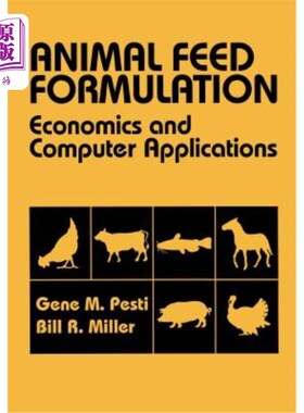 海外直订Animal Feed Formulation: Economic and Computer Applications 动物饲料配方：经济和计算机应用