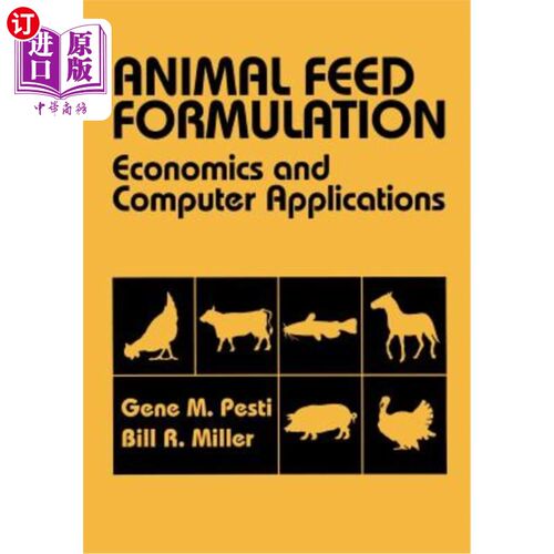海外直订Animal Feed Formulation: Economic and Computer Applications 动物饲料配方：经济和计算机应用
