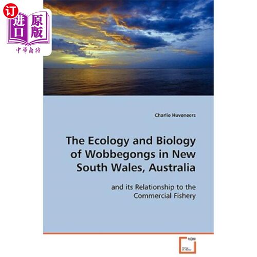 海外直订The Ecology and Biology of Wobbegongs in New South Wales, Australia 澳大利亚新南威尔士州沃比贡斯的生态学和
