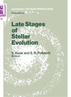 海外直订Late Stages of Stellar Evolution: Proceedings of the Workshop Held in Calgary, C 恒星演化的后期阶段：1986年