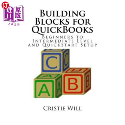 海外直订Building Blocks for QuickBooks: Beginners to Intermediate Level and QuickStart S QuickBooks