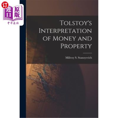 海外直订Tolstoy's Interpretation of Money and Property 托尔斯泰对金钱和财产的解读