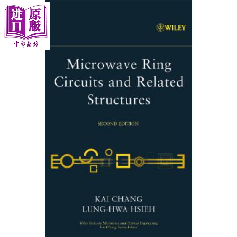 微波环形电路及相关的结构 第2版 Microwave Ring Circuits And Related Structures Second Edition 英文原版 Kai Chang 中?