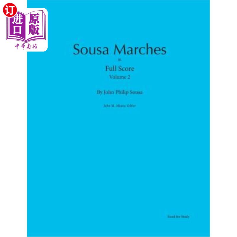 海外直订Sousa Marches in Full Score: Volume 2 苏萨全速行进：第二卷