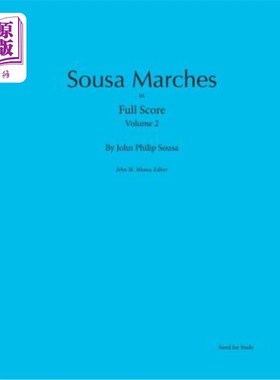 海外直订Sousa Marches in Full Score: Volume 2 苏萨全速行进：第二卷