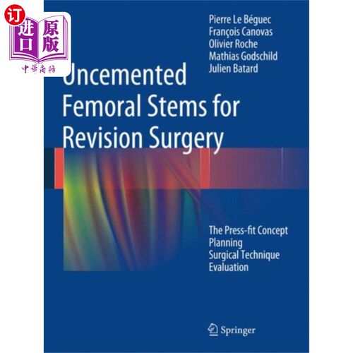 海外直订医药图书Uncemented Femoral Stems for Revision Surgery 非骨水泥股骨柄翻修术