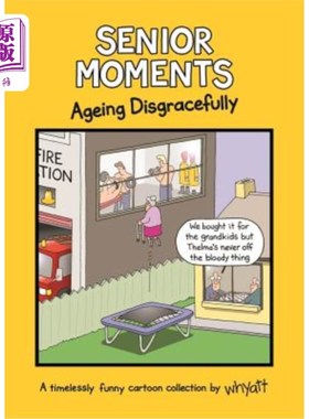 海外直订Senior Moments: Ageing Disgracefully 老年时光：不光彩的衰老