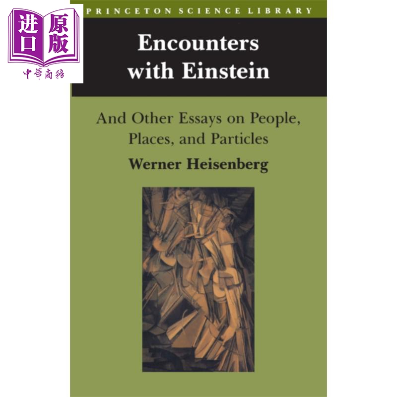 与爱因斯坦的相遇 Encounters with Einstein 英文原版 沃纳 海森堡 Werner Heisenberg 量子力学 诺贝尔物理学奖得主【中商?