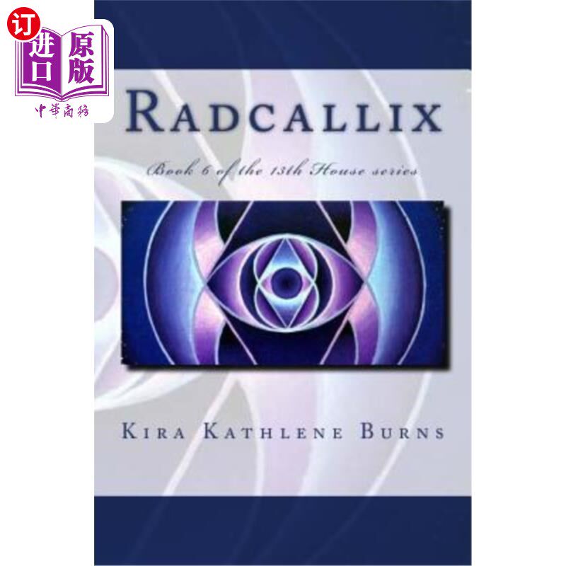 海外直订Radcallix: Book 5 of the 13th House Series 拉德卡利克斯:第13宫系列第5册