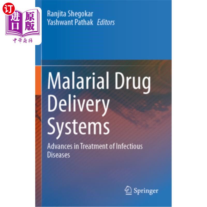 海外直订Malarial Drug Delivery Systems: Advances in Treatment of Infectious Diseases 疟疾药物输送系统:传染病治疗的