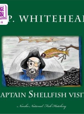海外直订Captain Shellfish Visits: The Neosho National Fish Hatchery 贝类船长参观:尼奥绍国家鱼类孵化场