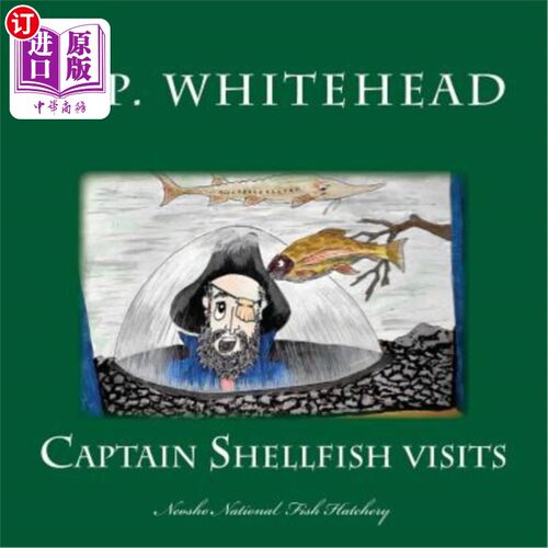 海外直订Captain Shellfish Visits: The Neosho National Fish Hatchery 贝类船长参观:尼奥绍国家鱼类孵化场