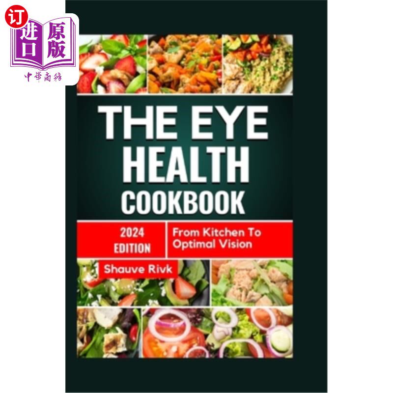 海外直订医药图书The Eye Health Cookbook: From Kitchen To Optimal Vision 眼睛健康食谱:从厨房到最佳视力