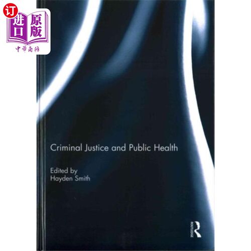海外直订Criminal Justice and Public Health 刑事司法和公共卫生