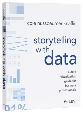 用数据讲故事 数据可视化 数据分析书 英文原版 Storytelling with Data A Data Visualization Guide For Business Professi