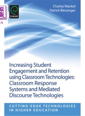 海外直订Increasing Student Engagement and Retention Using Classroom Technologies: Classr 使用课堂技术提高学生的参与