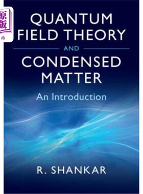 海外直订Quantum Field Theory and Condensed Matter: An Introduction 量子场论与凝聚态