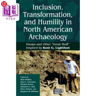 海外直订Inclusion, Transformation, and Humility in North... 北美考古学中的包容、转变与谦逊