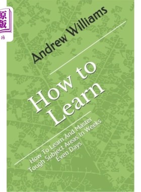 海外直订Learning: How To Learn And Master Tough Subject Areas In Weeks Even Days 学习：如何在几周甚至几天内学习和掌