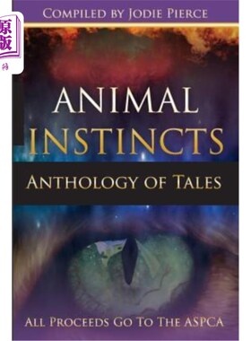 海外直订Animal Instincts: A Charity Anthology 动物本能：慈善文集