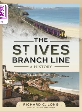 海外直订The St Ives Branch Line: A History 圣艾夫斯支线:历史