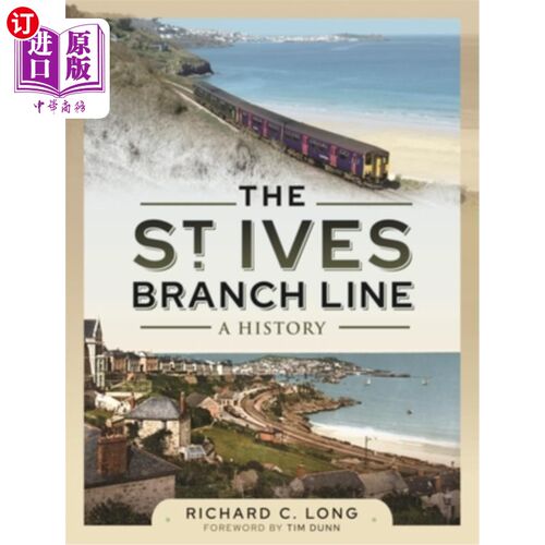 海外直订The St Ives Branch Line: A History 圣艾夫斯支线:历史