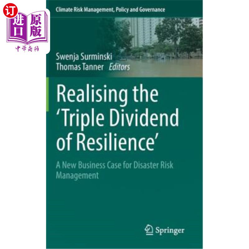 海外直订Realising the 'Triple Dividend of Resilience': A New Business Case for Disaster  实现“恢复力的三重红利”：