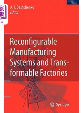 海外直订Reconfigurable Manufacturing Systems and Transformable Factories 可重构制造系统和可改造工厂