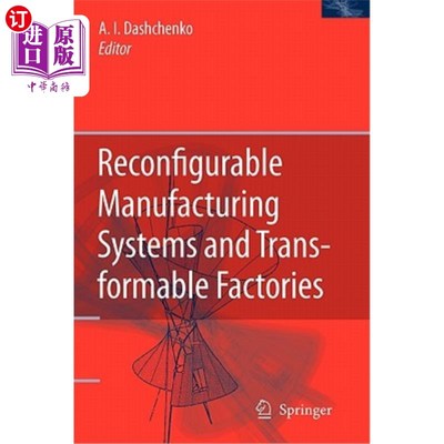 海外直订Reconfigurable Manufacturing Systems and Transformable Factories 可重构制造系统和可改造工厂