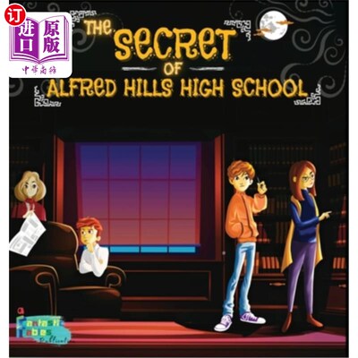 海外直订The Secret of Alfred Hills High School: A Mystery story for kids with Illustrati 阿尔弗雷德山高中的秘密:一