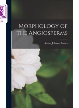 海外直订Morphology of the Angiosperms 被子植物的形态