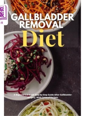 医药图书Gallbladder Removal Diet: A Beginner's 3-Week Step-by-Step Guide After Gallbladd 胆囊切除饮食：胆囊【中商原版】