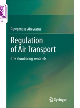 海外直订Regulation of Air Transport: The Slumbering Sentinels 航空运输监管：沉睡的哨兵