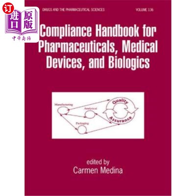 海外直订Compliance Handbook for Pharmaceuticals, Medical Devices, and Biologics 药品、医疗器械和生物制品合规手册