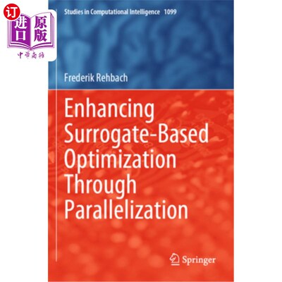 海外直订Enhancing Surrogate-Based Optimization Through Parallelization 通过并行化增强基于代理的优化