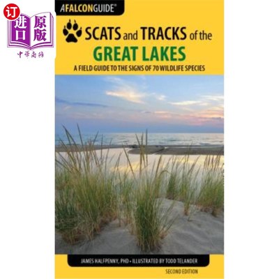 海外直订Scats and Tracks of the Great Lakes: A Field Guide to the Signs of 70 Wildlife S 大翻领的骗局和轨迹