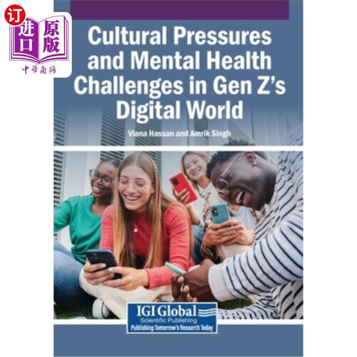 海外直订Cultural Pressures and Mental Health Challenges in Gen Z's Digital World Z世代数字世界中的文化压力和心理健