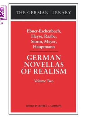 海外直订German Novellas of Realism: Ebner-Eschenbach, Heyse, Raabe, Storm, Meyer, Hauptm 德国现实主义中篇小说：艾布