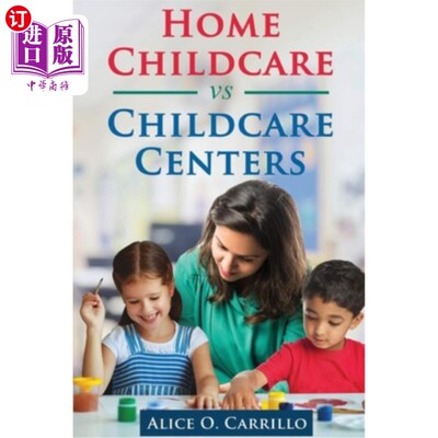 海外直订Home Childcare vs Childcare Centers 家庭托儿vs托儿中心